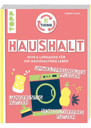Rethink Haushalt Sabine Haag Ordnungsliebe Buch